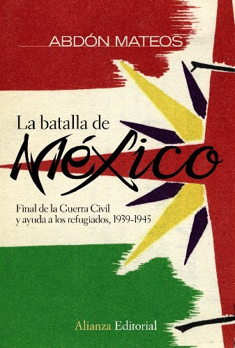 Libro Batalla De Mexico Final De La Guerra Civil Y Ayuda A L