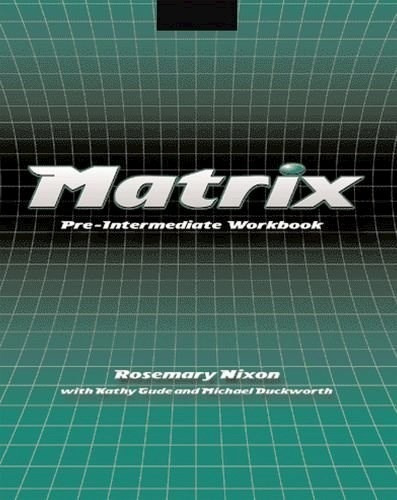 Matrix Pre Intermediate Workbook - Nixon/gude/duckworth (pa