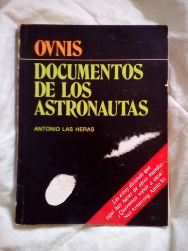 Ovnis Documentos De Los Astronautas De A.las Heras