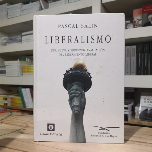 Liberalismo -tapa Dura - Pascal Salin - Unión Editorial