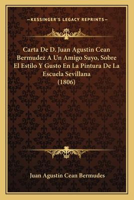 Libro Carta De D. Juan Agustin Cean Bermudez A Un Amigo S...