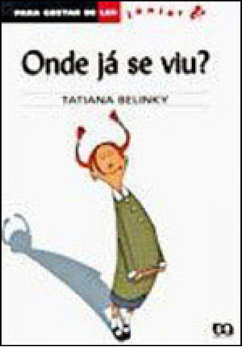 Onde Já Se Viu?, De Belinky, Tatiana. Editora Ática, Capa Mole Em Português