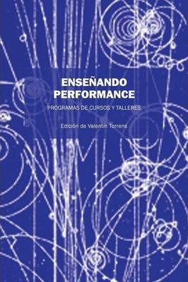 Libro Ensenando Performance : Programas De Cursos Y Talle...