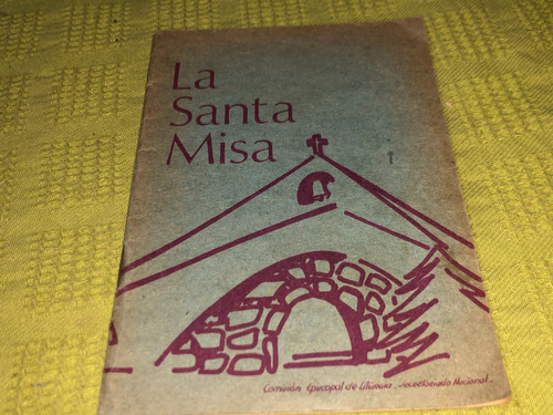 La Santa Misa - Comision Episcopal De Liturgia