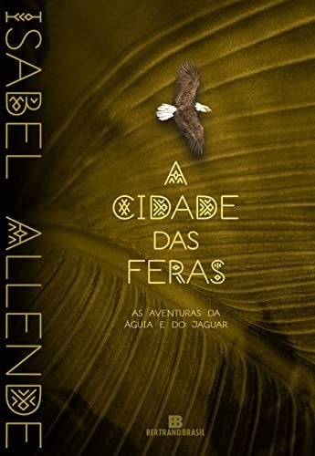 Libro A Cidade Das Feras (vol 1 As Aventuras Da Águia E Do J