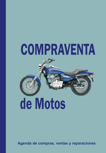 Libro: Compraventa De Motos: Agenda De Compras, Ventas Y Rep