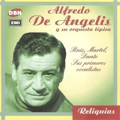 De Angelis Alfredo - Ruiz / Martel / Dante - Sus Prim. V Cd