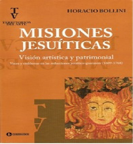 Horacio Bollini - Misiones Jesuíticas - Vision Artistica Y P