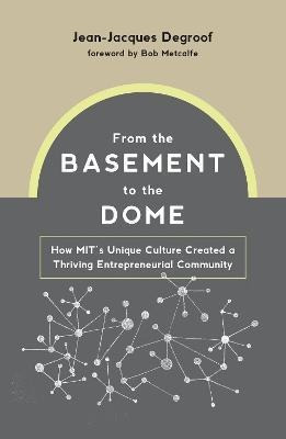 Libro From The Basement To The Dome : How Mits Unique Cul...