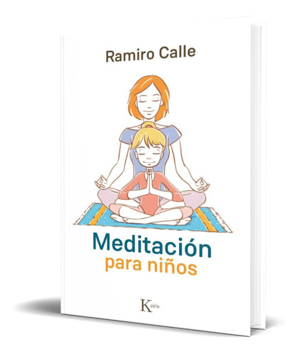 Libro Meditacion Para Niños [ Ramiro Calle ] Original