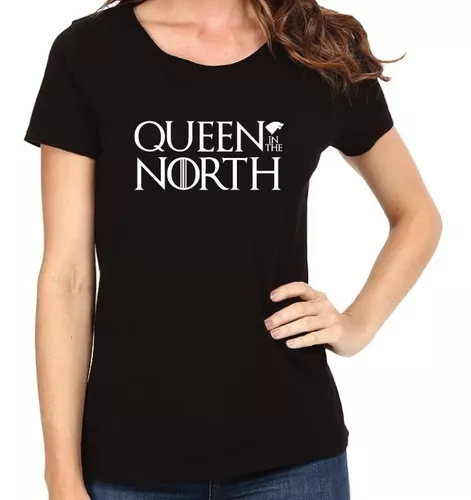 Papá detergente Marcha atrás Remeras Mujer Game Of Thrones Queen In The North Serie Tv