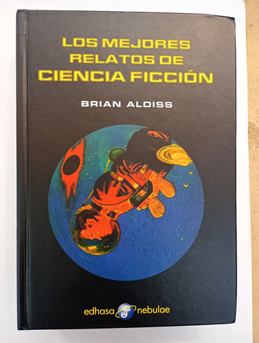 Los Mejores Relatos De Ciencia Ficción Brian Aldiss Edhas I3