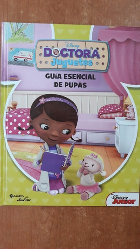 Doctora Juguete Guía Esencial De Pupa Disney Planeta Junior 