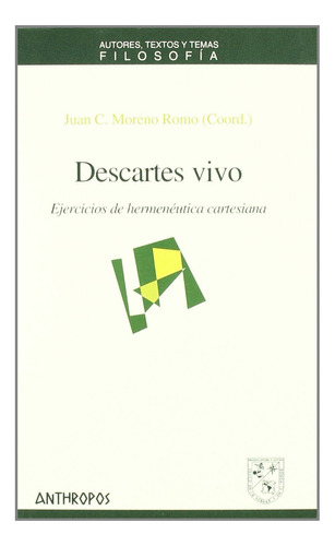 Descartes Vivo - Moreno Romo Juan Carlos (libro) - Nuevo