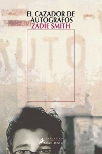 El Cazador De Autógrafos - Smith, Zadie, de Smith, Zadie. Editorial Salamandra en español