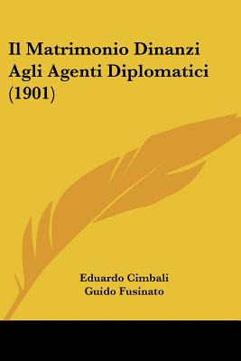Libro Il Matrimonio Dinanzi Agli Agenti Diplomatici (1901...