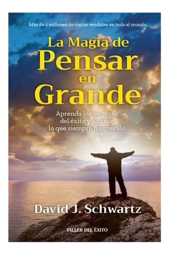 La Magia De Pensar En Grande - David J. Schwartz