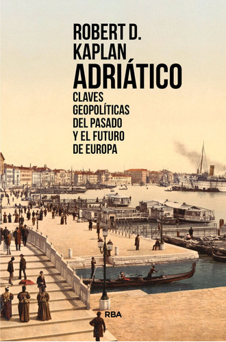 Libro Adriatico - Kaplan, Robert D.