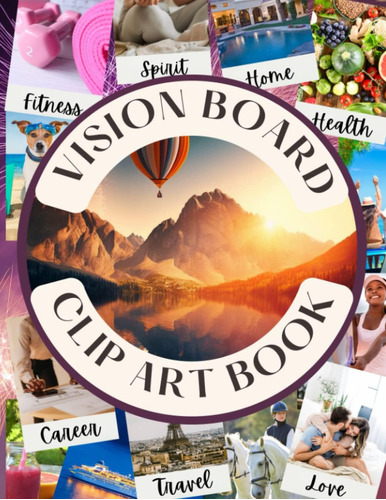 Libro: Vision Board Clip Art Book: Pictures And Quotes For W