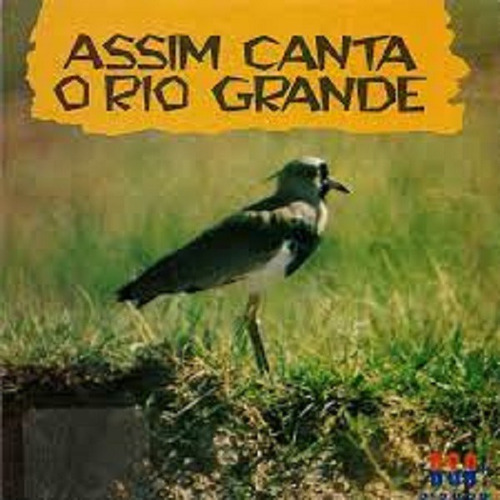 Cd - Assim Canta O Rio Grande
