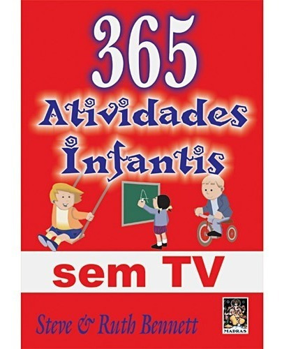 Livro 365 Atividades Infantis Sem Tv Televisão Steve E Ruth