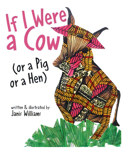 If I Were A Cow (or A Pig Or A Hen), De Janis, Williams. Editorial Vertel Pub, Tapa Blanda En Inglés