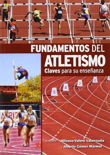 Libro Fundamentos Del Atletismo - Valero Valenzuela, Alfonso