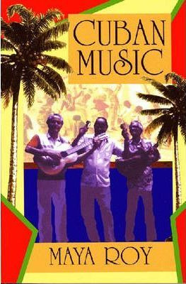 Libro Cuban Music : From Son And Rumba To The Buena Vista...