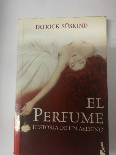 Libro El Perfume Historia De Un Asesino Patrick Suskind