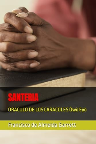 Libro: Santeria: Oraculo De Los Caracoles Òwò Eyò (spanish