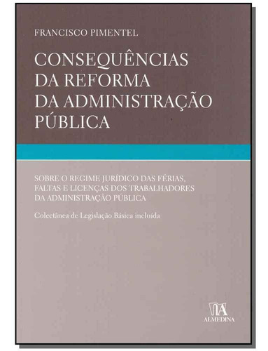 Consequências Da Reforma Da Administração Pública, De Pimentel, Francisco. Editora Almedina Em Português