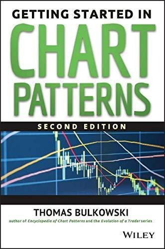 Getting Started In Chart Patterns, De Thomas N. Bulkowski. Editorial John Wiley & Sons Inc, Tapa Blanda En Inglés