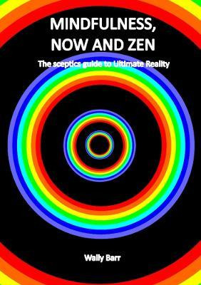 Libro Mindfulness, Now And Zen: The Sceptics Guide To Ult...