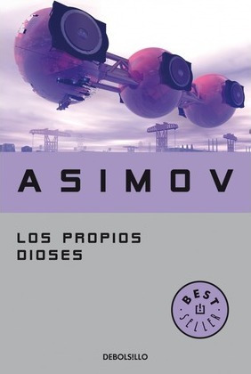 Los Propios Dioses  - Isaac Asimov