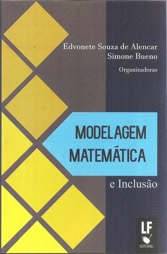 Modelagem Matemática E Inclusão, De Alencar, Edvonete So. Editora Livraria Da Fisica Editora, Capa Mole, Edição 1 Em Português, 2017