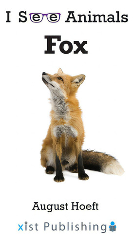 Fox, De Hoeft, August. I See Animals, Vol. 1. Editorial Xist Pub, Tapa Dura En Inglés
