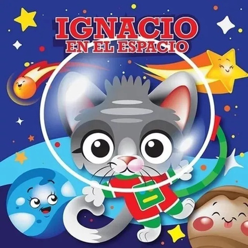 Libro- Ignacio En El Espacio- Tapa Dura A Todo Color