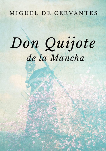 Libro: Don Quijote De La Mancha: Classic Spanish Version