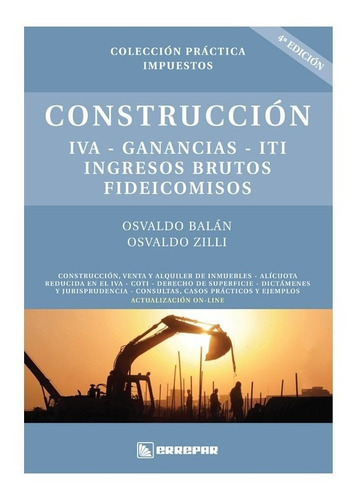 Construcción: Iva, Ganancias, Iti, Iibb, Fideicomisos