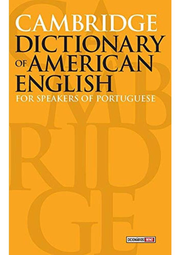 Cambridge Dictionary Of American English: For Speakers Of Po