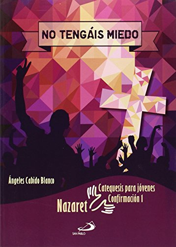 No Tengais Miedo Catequesis Para Jovenes: Confirmacion 1 -pr