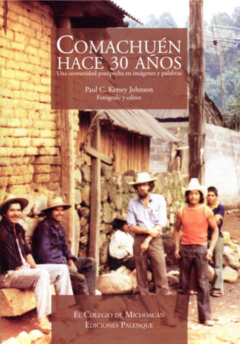 Libro Comachuén Hace 30 Años Purepecha Paul C Kersey Johnson