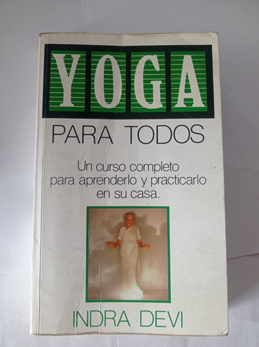 Yoga Para Todos - Indra Devi