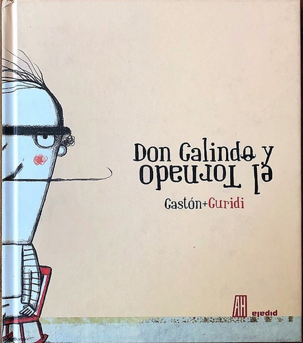 Don Galindo Y El Tornado - Gastón Guridi