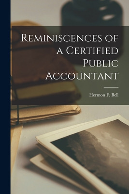 Libro Reminiscences Of A Certified Public Accountant - Be...