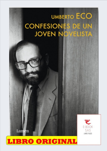 Confesiones De Un Joven Novelista, De Umberto Eco. Editorial Lumen En Español