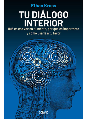 Libro Tu Diálogo Interior. Qué Es Esa Voz En Tu Mente, Por Q