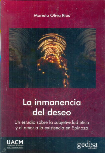 La Inmanencia Del Deseo, Oliva, Ed. Gedisa