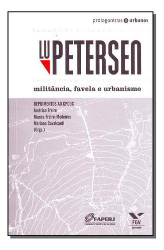 Libro Lu Petersen: Militancia Favela E Urbanismo De Freire A