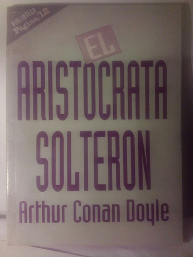 El Aristócrata Solterón - Conan Doyle / Página 12